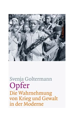 Abbildung von Goltermann | Opfer - Die Wahrnehmung von Krieg und Gewalt in der Moderne | 1. Auflage | 2017 | beck-shop.de