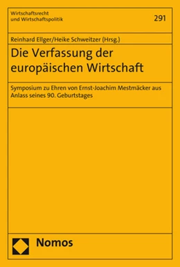 Abbildung von Ellger / Schweitzer (Hrsg.) | Die Verfassung der europäischen Wirtschaft | 1. Auflage | 2018 | Band 291 | beck-shop.de