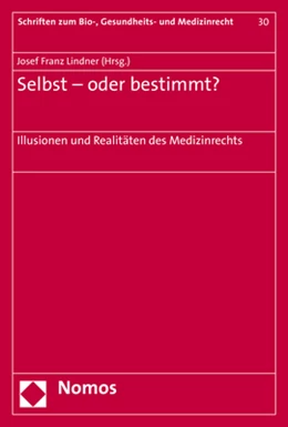 Abbildung von Lindner | Selbst - oder bestimmt? | 1. Auflage | 2017 | Band 30 | beck-shop.de