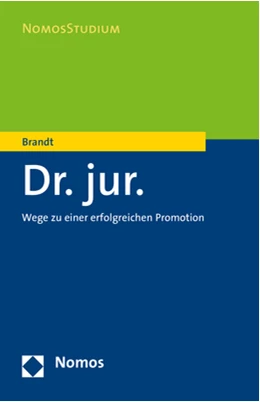 Abbildung von Brandt | Dr. jur. - Wege zu einer erfolgreichen Promotion | 1. Auflage | 2018 | beck-shop.de