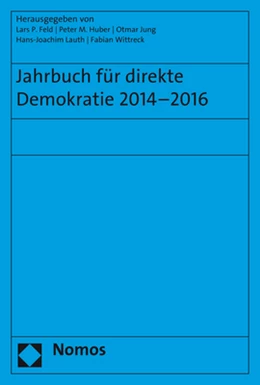 Abbildung von Feld / Huber | Jahrbuch für direkte Demokratie 2014-2016 | 1. Auflage | 2018 | beck-shop.de