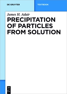 Abbildung von Adair | Precipitation of Particles from Solution | 1. Auflage | 2025 | beck-shop.de