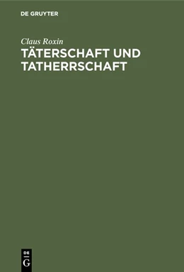 Abbildung von Roxin | Täterschaft und Tatherrschaft | 4. Auflage | 1984 | beck-shop.de