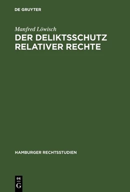Abbildung von Löwisch | Der Deliktsschutz relativer Rechte | 1. Auflage | 1970 | 63 | beck-shop.de