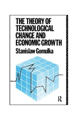 Abbildung von Gomulka | The Theory of Technological Change and Economic Growth | 1. Auflage | 2017 | beck-shop.de