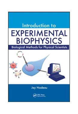 Abbildung von Nadeau | Introduction to Experimental Biophysics | 1. Auflage | 2017 | beck-shop.de