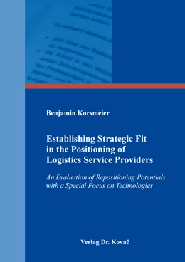 Abbildung von Korsmeier | Establishing Strategic Fit in the Positioning of Logistics Service Providers | 1. Auflage | 2017 | 61 | beck-shop.de