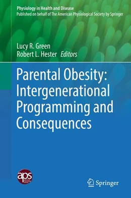 Abbildung von Green / Hester | Parental Obesity: Intergenerational Programming and Consequences | 1. Auflage | 2016 | beck-shop.de
