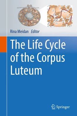 Abbildung von Meidan | The Life Cycle of the Corpus Luteum | 1. Auflage | 2016 | beck-shop.de