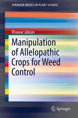 Abbildung von Jabran | Manipulation of Allelopathic Crops for Weed Control | 1. Auflage | 2017 | beck-shop.de