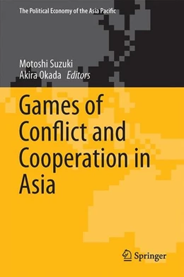 Abbildung von Suzuki / Okada | Games of Conflict and Cooperation in Asia | 1. Auflage | 2017 | beck-shop.de