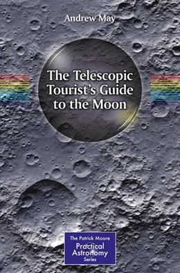 Abbildung von May | The Telescopic Tourist's Guide to the Moon | 1. Auflage | 2017 | beck-shop.de