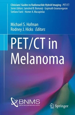 Abbildung von Hofman / Hicks | PET/CT in Melanoma | 1. Auflage | 2017 | beck-shop.de
