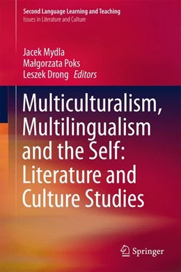Abbildung von Mydla / Poks | Multiculturalism, Multilingualism and the Self: Literature and Culture Studies | 1. Auflage | 2017 | beck-shop.de