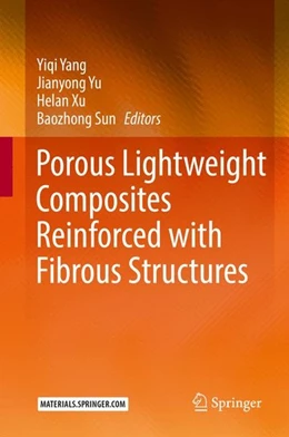 Abbildung von Yang / Yu | Porous lightweight composites reinforced with fibrous structures | 1. Auflage | 2017 | beck-shop.de