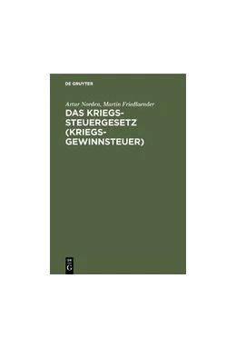 Abbildung von Norden / Friedlaender | Das Kriegssteuergesetz (Kriegsgewinnsteuer) | 2. Auflage | 1917 | beck-shop.de