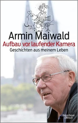 Abbildung von Maiwald | Aufbau vor laufender Kamera | 1. Auflage | 2015 | beck-shop.de