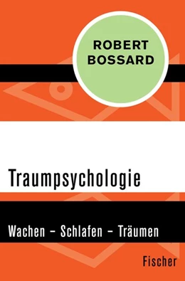 Abbildung von Bossard | Traumpsychologie | 1. Auflage | 2015 | beck-shop.de