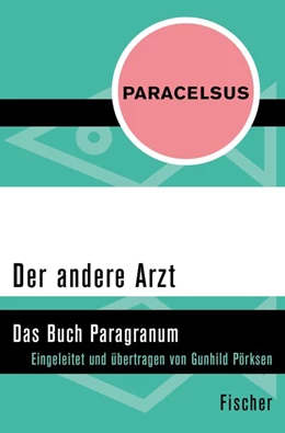 Abbildung von Paracelsus / Pörksen | Der andere Arzt | 1. Auflage | 2015 | beck-shop.de