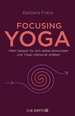 Abbildung von Franz | Focusing Yoga | 1. Auflage | 2016 | beck-shop.de