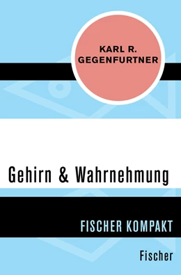 Abbildung von Gegenfurtner | Gehirn & Wahrnehmung | 1. Auflage | 2015 | beck-shop.de