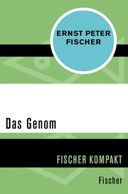 Abbildung von Fischer | Das Genom | 1. Auflage | 2015 | beck-shop.de