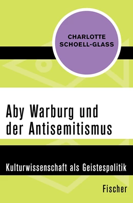 Abbildung von Schoell-Glass | Aby Warburg und der Antisemitismus | 1. Auflage | 2015 | beck-shop.de