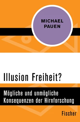 Abbildung von Pauen | Illusion Freiheit? | 1. Auflage | 2015 | beck-shop.de