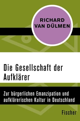 Abbildung von Dülmen | Die Gesellschaft der Aufklärer | 1. Auflage | 2015 | beck-shop.de