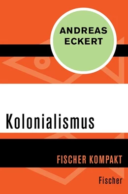 Abbildung von Eckert | Kolonialismus | 1. Auflage | 2015 | beck-shop.de