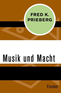 Abbildung von Prieberg | Musik und Macht | 1. Auflage | 2015 | beck-shop.de