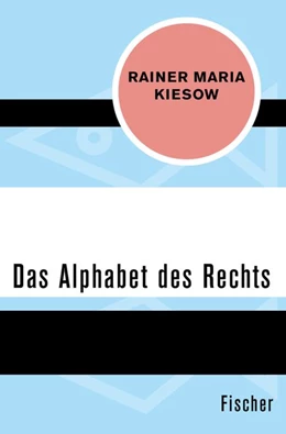 Abbildung von Kiesow | Das Alphabet des Rechts | 1. Auflage | 2016 | beck-shop.de