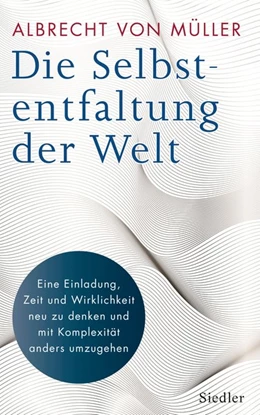 Abbildung von Müller | Die Selbstentfaltung der Welt | 1. Auflage | 2020 | beck-shop.de