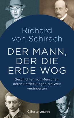 Abbildung von Schirach | Der Mann, der die Erde wog | 1. Auflage | 2017 | beck-shop.de