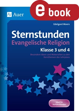 Abbildung von Moers | Sternstunden Evangelische Religion - Klasse 3 & 4 | 1. Auflage | 2023 | beck-shop.de