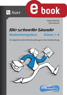 Abbildung von Reichel | Die schnelle Stunde Medienkompetenz - Klasse 1-4 | 1. Auflage | 2023 | beck-shop.de