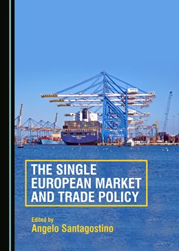 Abbildung von Santagostino | The Single European Market and Trade Policy | 1. Auflage | 2017 | beck-shop.de