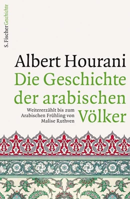 Abbildung von Hourani | Die Geschichte der arabischen Völker | 1. Auflage | 2014 | beck-shop.de