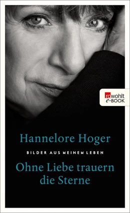 Abbildung von Hoger | Ohne Liebe trauern die Sterne | 1. Auflage | 2017 | beck-shop.de