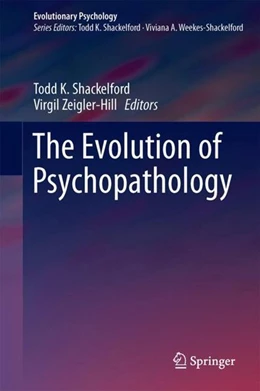 Abbildung von Shackelford / Zeigler-Hill | The Evolution of Psychopathology | 1. Auflage | 2017 | beck-shop.de