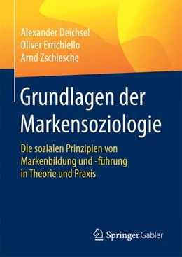 Abbildung von Deichsel / Errichiello | Grundlagen der Markensoziologie | 1. Auflage | 2017 | beck-shop.de