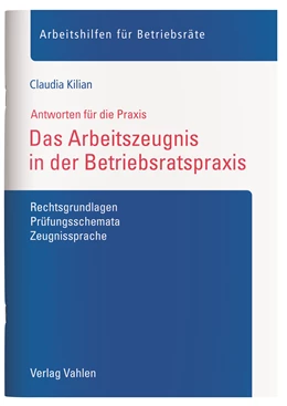 Abbildung von Kilian | Das Arbeitszeugnis in der Betriebsratspraxis | 1. Auflage | 2017 | beck-shop.de