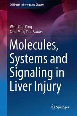 Abbildung von Ding / Yin | Molecules, Systems and Signaling in Liver Injury | 1. Auflage | 2017 | beck-shop.de