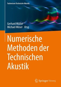 Abbildung von Müller / Möser | Numerische Methoden der Technischen Akustik | 1. Auflage | 2017 | beck-shop.de