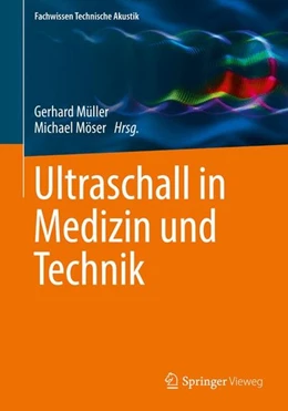 Abbildung von Müller / Möser | Ultraschall in Medizin und Technik | 1. Auflage | 2017 | beck-shop.de
