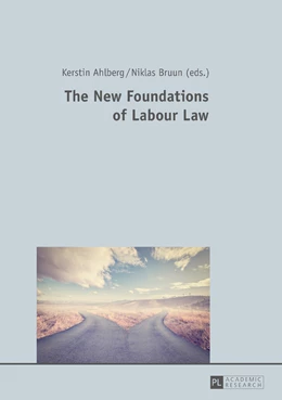 Abbildung von Bruun / Ahlberg | The New Foundations of Labour Law | 1. Auflage | 2017 | beck-shop.de