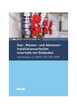Abbildung von Braun / Tuschy | Gas-, Wasser- und Abwasser-Installationsarbeiten innerhalb von Gebäuden | 1. Auflage | 2018 | beck-shop.de
