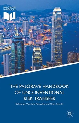 Abbildung von Pompella / Scordis | The Palgrave Handbook of Unconventional Risk Transfer | 1. Auflage | 2017 | beck-shop.de