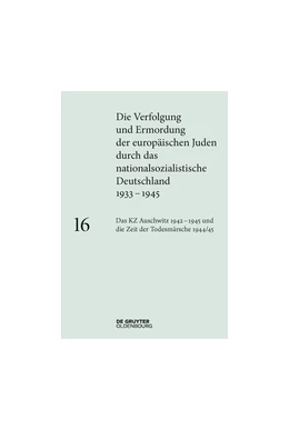 Abbildung von Rudorff | Das KZ Auschwitz 1942-1945 und die Zeit der Todesmärsche 1944/45 | 1. Auflage | 2018 | beck-shop.de