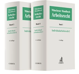 Abbildung von Münchener Handbuch zum Arbeitsrecht - Individualarbeitsrecht I und II | 4. Auflage | 2018 | beck-shop.de